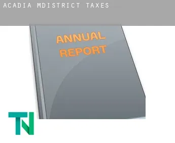 Acadia M.District  taxes