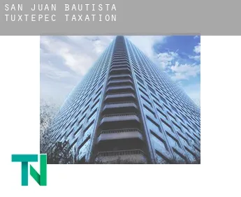 San Juan Bautista Tuxtepec  taxation