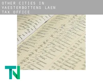 Other cities in Vaesterbottens Laen  tax office