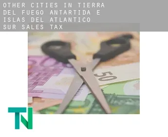 Other cities in Tierra del Fuego, Antartida e Islas del Atlantico Sur  sales tax