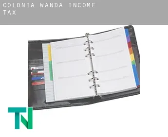Colonia Wanda  income tax