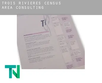 Trois-Rivières (census area)  consulting