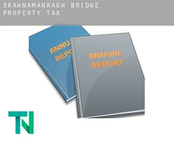 Srahnamanragh Bridge  property tax